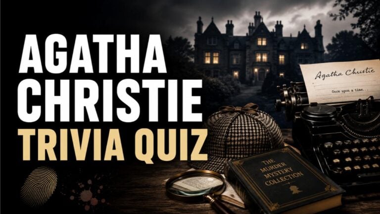 Agatha Christie Trivia Quiz (With Answers)