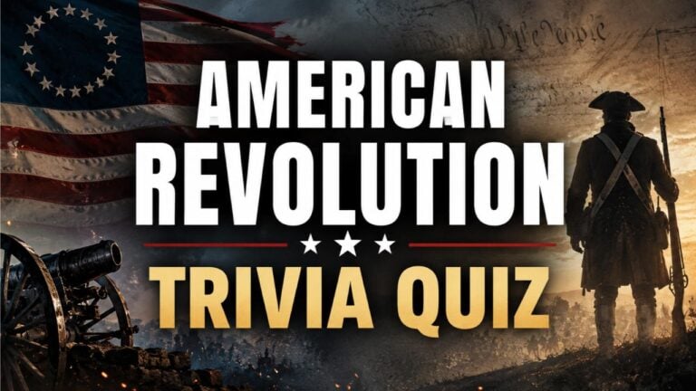 American Revolution Trivia Quiz (With Answers)