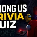 Among Us Trivia Quiz: Are You an Impostor Expert?