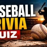 Baseball Trivia Quiz (With Answers)