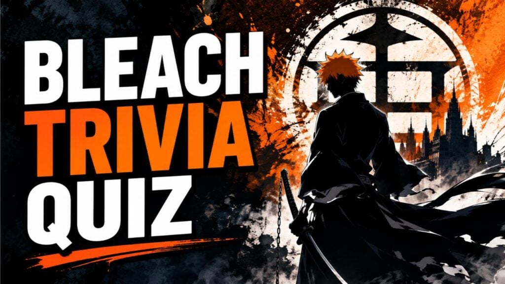 Bleach Trivia Quiz (With Answers)