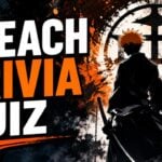 Bleach Trivia Quiz (With Answers)