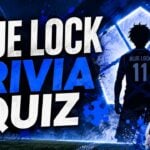 Blue Lock Trivia Quiz (With Answers)