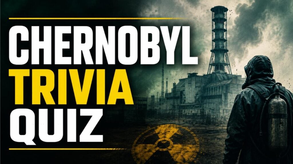 Chernobyl Trivia Quiz (With Answers)